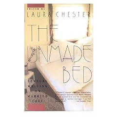 The Unmade Bed: Sensual Writing on Married Love