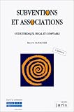 Revue Juris Service  / Subventions et associations guide juridique, fiscal et comptable, 2e édition