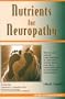 Nutrients for Neuropathy (Numb Toes Series)