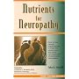 Nutrients for Neuropathy (The Numb Toes Series, Vol 3)