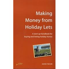 Making Money from Holiday Lets: A Start-up Handbook for Buying and Letting Holiday Homes (How to)