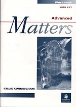 Advanced Matters: Workbook with Key