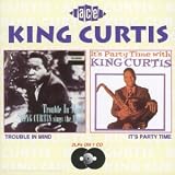 Revue King Curtis  / Trouble in Mind/It's Party Time