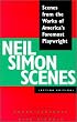 Neil Simon Scenes: Scenes from the Works of America's Foremost Playwright