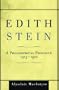 Edith Stein: A Philosophical Prologue, 1913D1922