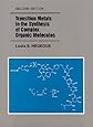 Transition Metals in the Synthesis of Complex Organic Molecules