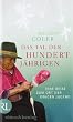 Das Tal der Hundertj�hrigen: Eine Reise zum Ort der ewigen Jugend