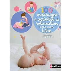 100 massages et activites de relaxation avec mon bebe 0/2ans
