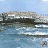 ...Where Would I Be?