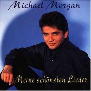 Michael Morgan - Meine sch&ouml;nsten Lieder - Zortam Music