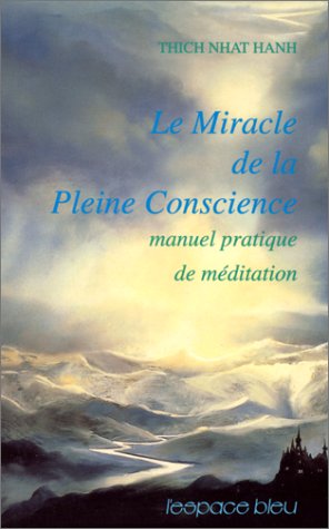 Childrens Toyshop  Livres : Le Miracle de la pleine conscience - Manuel pratique de méditation