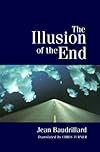 The Illusion of the End