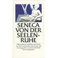 Von der Seelenruhe: Philosophische Schriften und Briefe (insel taschenbuch)