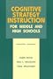 Cognitive Strategy Instruction for Middle and High Schools (Cognitive Strategy Training Series)