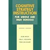 Cognitive Strategy Instruction for Middle and High Schools (Cognitive Strategy Training Series)