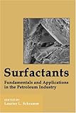 Surfactants: Fundamentals and Applications in the Petroleum Industry