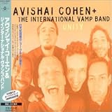 Avishai Cohen & The International Vamp Band