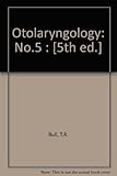 Recent advances in otolaryngology. No.5 : [5th ed.]