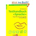 Testhandbuch Sprache: Diagnostikverfahren in Logop�die und Sprachtherapie