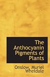 The Anthocyanin Pigments of Plants