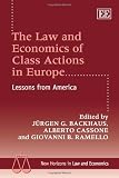 The law and economics of class actions in Europe : lessons from America