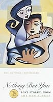 Nothing But You: Love Stories From The New Yorker