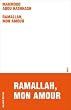 Ramallah, mon amour