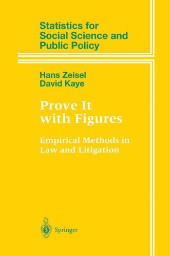 Prove It with Figures: Empirical Methods in Law and Litigation (Statistics for Social and Behavioral Sciences)