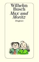 Max Und Moritz (Diogenes-Taschenbuch ; 60/2)