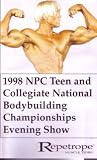 1998 NPC Teen and Collegiate National Bodybuilding Championships Evening Show