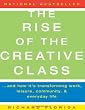 The Rise of the Creative Class: And How It's Transforming Work, Leisure, Community, and Everyday Life