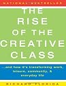 The Rise of the Creative Class: And How It's Transforming Work, Leisure, Community and Everyday Life