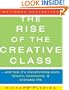 The Rise of the Creative Class: And How It's Transforming Work, Leisure, Community, and Everyday Life