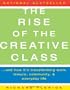The Rise Of the Creative Class: And How It's Transforming Work, Leisure, Community and Everyday Life