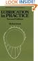 Lubrication in Practice, Second Edition (Dekker Mechanical Engineering)