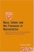 Race, Colour and the Processes of Racialization: New Perspectives from Group Analysis, Psychoanalysis and Sociology