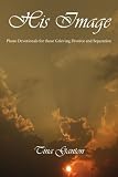 His Image: Photo Devotionals for those Grieving Divorce and Separation