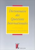 Dictionnaire des questions internationales