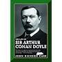 The Life of Sir Arthur Conan Doyle