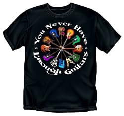 You Never Have Enough Guitars T-Shirt