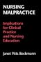Nursing Malpractice: Implications for Clinical Practice and Nursing Education