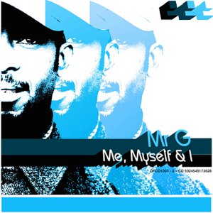 CD-Charts  Music : Me Myself and I: Mixed By Mr. G
