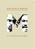 Malcolm & Martin: Implications Of Their Legacies For The Future