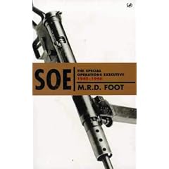 SOE: An Outline History of the Special Operations Executive