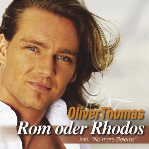 Oliver Thomas - Rom Oder Rhodos - Zortam Music