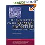 Life and Letters on the Roman Frontier: Vindolanda and Its People