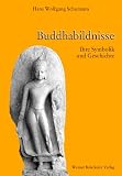 Buddhabildnisse: Ihre Symbolik und Geschichte - Hans Wolfgang Schumann