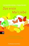Das erste Mal Liebe - Constantin Kilian, Katja Reider