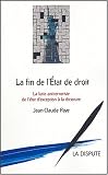 Revue La Dispute  / La fin de l'Etat de droit : La lutte antiterroriste, de l'état d'exception à la dictature