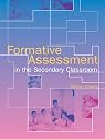 Formative Assessment in the Secondary Classroom